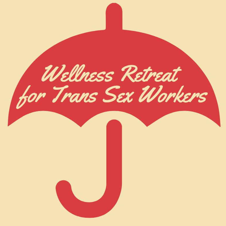 Wellness Retreat for Trans Sex Workers